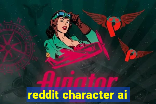 reddit character ai