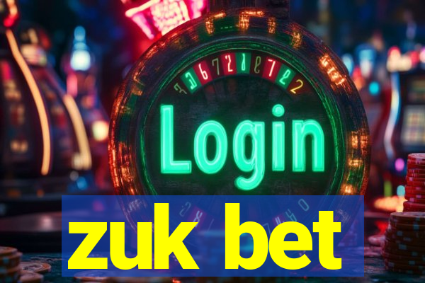 zuk bet