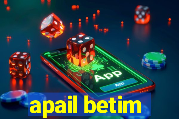 apail betim