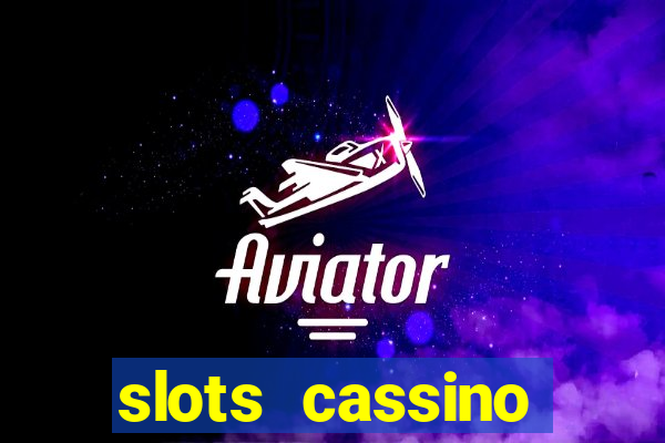 slots cassino pagando no cadastro