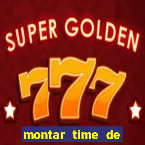 montar time de futebol site