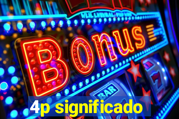 4p significado