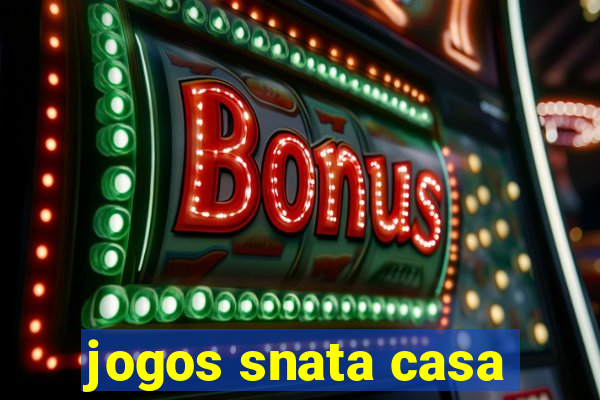 jogos snata casa