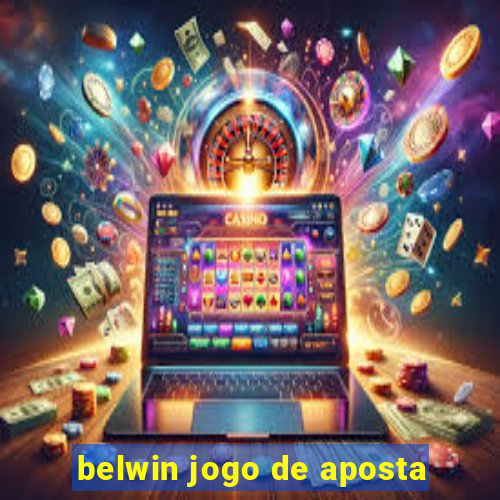 belwin jogo de aposta