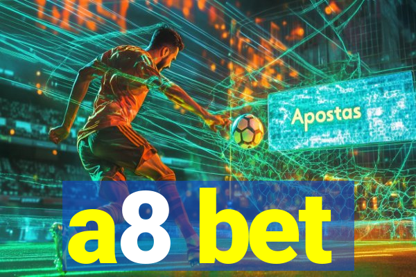 a8 bet