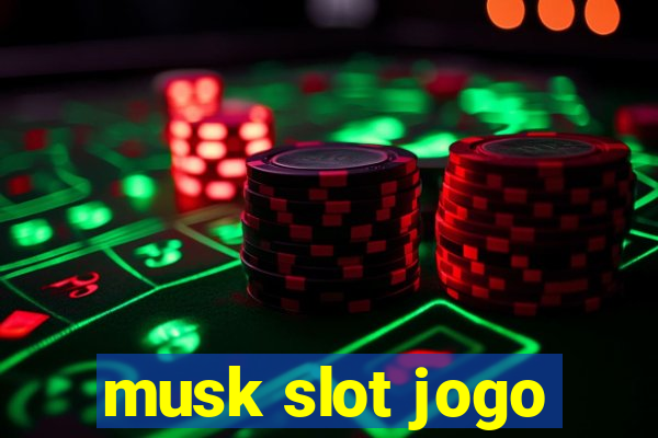 musk slot jogo