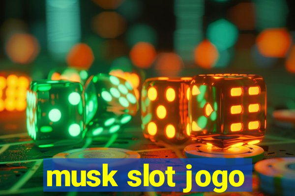 musk slot jogo