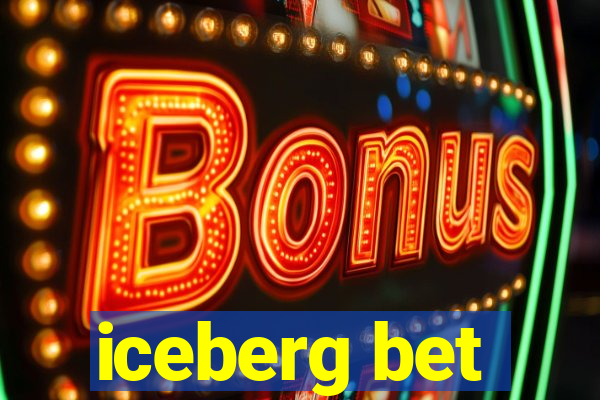 iceberg bet