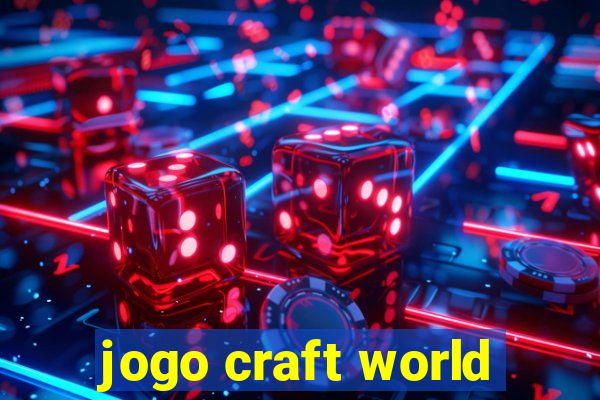 jogo craft world