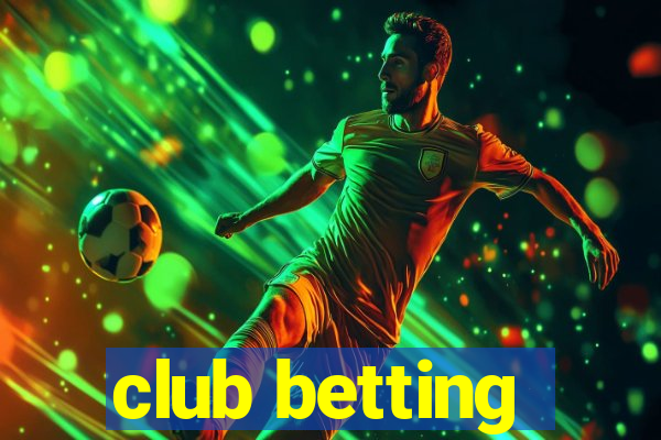 club betting