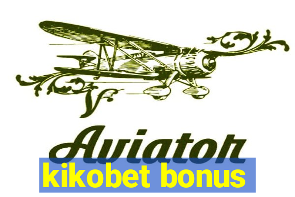 kikobet bonus