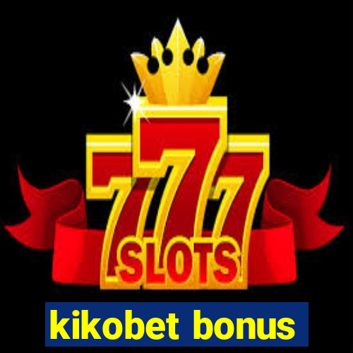 kikobet bonus