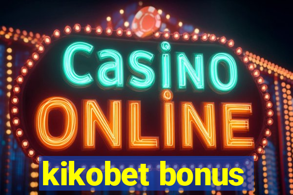 kikobet bonus