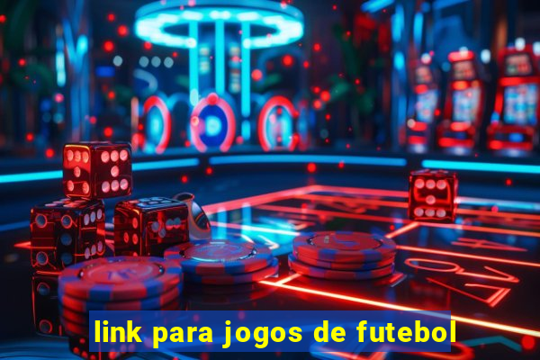 link para jogos de futebol