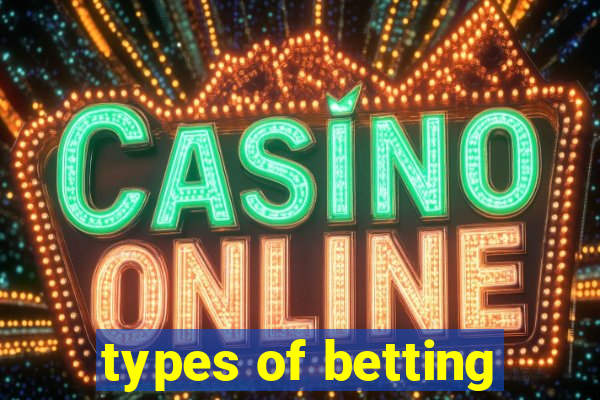 types of betting