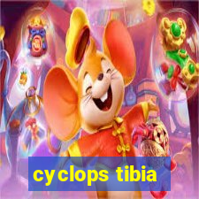 cyclops tibia