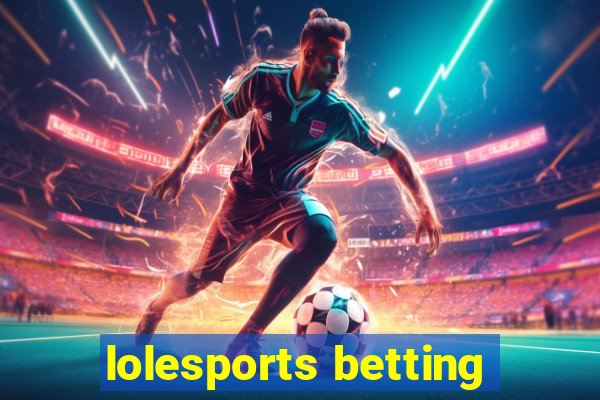 lolesports betting