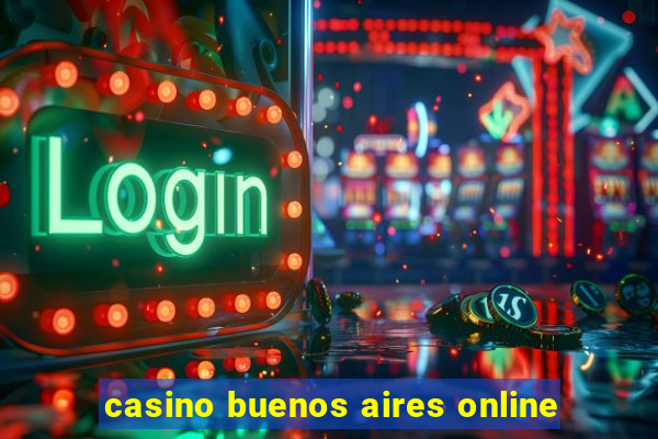 casino buenos aires online