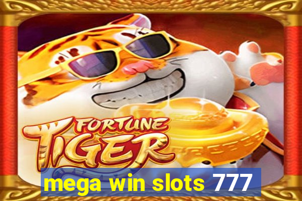 mega win slots 777