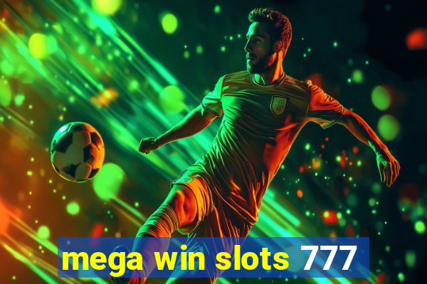 mega win slots 777