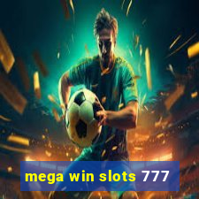 mega win slots 777