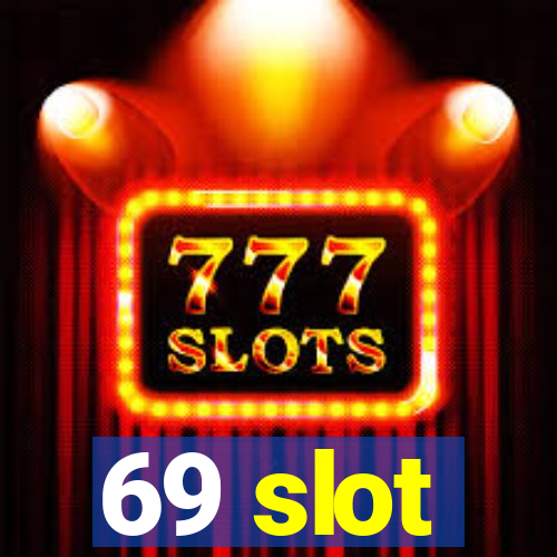 69 slot