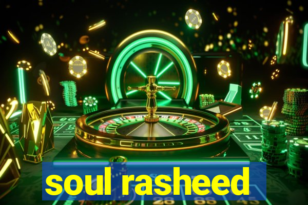 soul rasheed