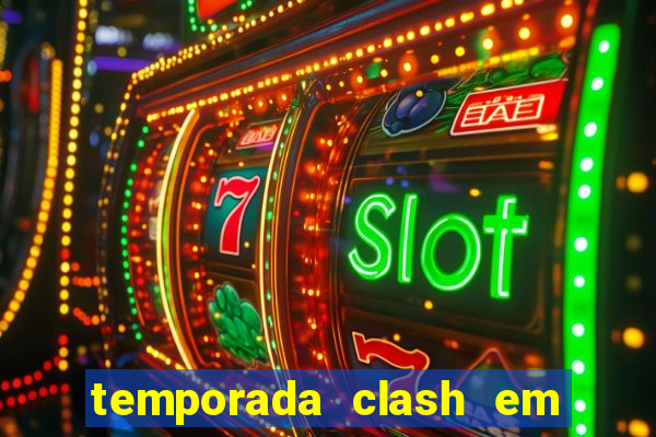 temporada clash em bingo go