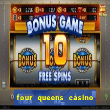 four queens casino hotel las vegas