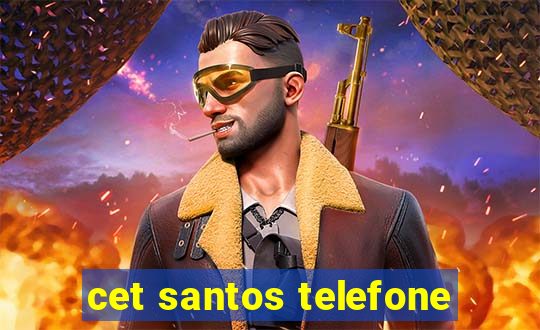 cet santos telefone