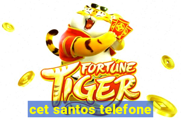 cet santos telefone