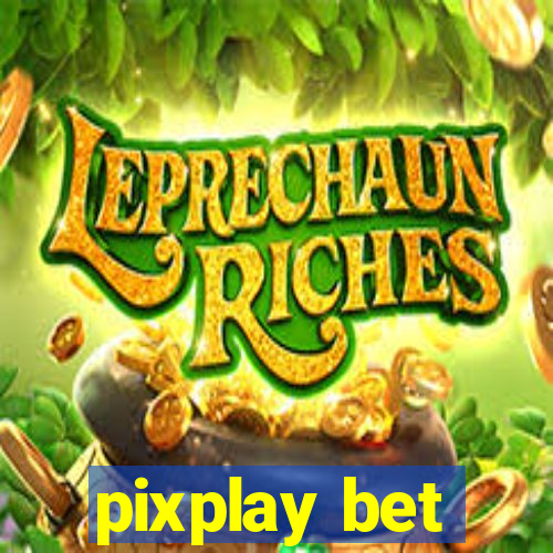 pixplay bet