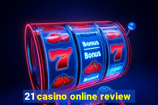 21 casino online review