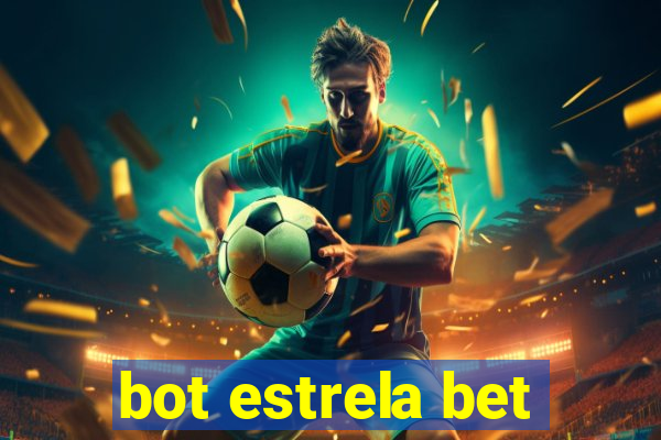 bot estrela bet