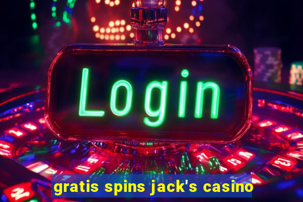 gratis spins jack's casino