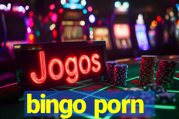 bingo porn