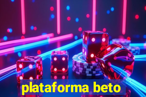 plataforma beto