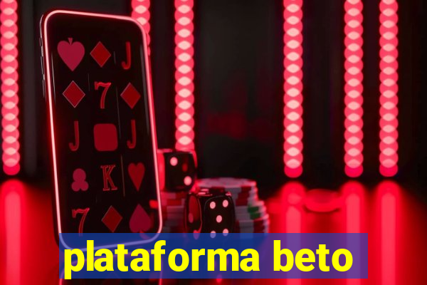 plataforma beto