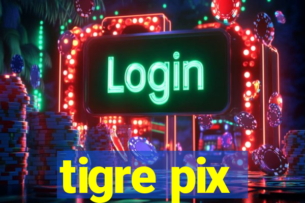 tigre pix