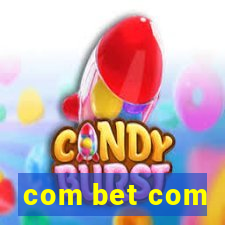 com bet com