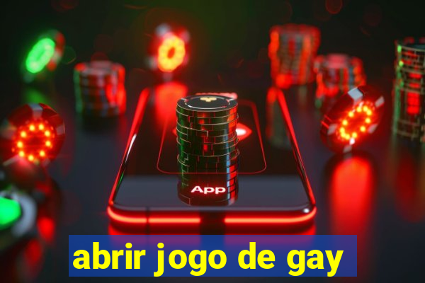 abrir jogo de gay