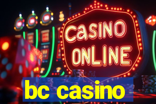 bc casino