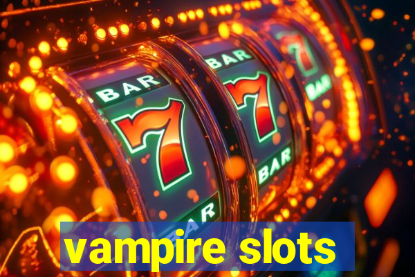 vampire slots