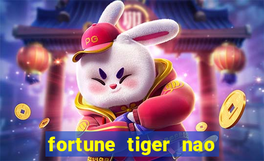 fortune tiger nao esta pagando