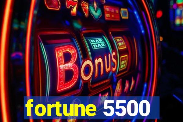 fortune 5500