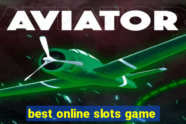 best online slots game