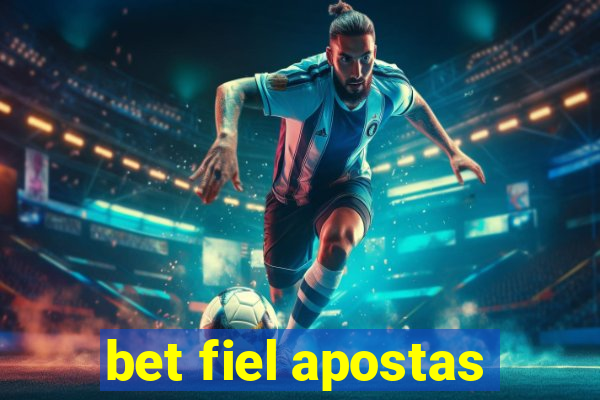 bet fiel apostas