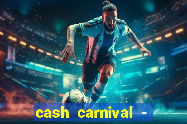 cash carnival - casino slots