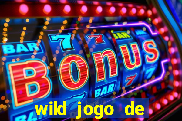 wild jogo de aposta tigre