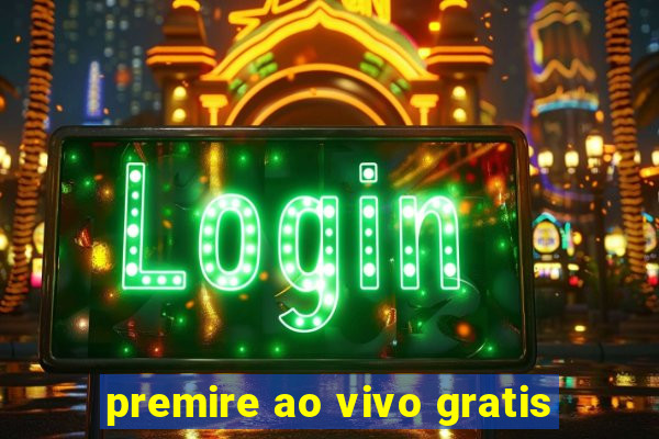 premire ao vivo gratis